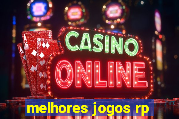 melhores jogos rp